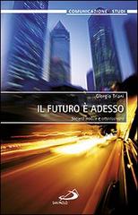 Il futuro è adesso. Società mobile e istantocrazia di Giorgio Triani edito da San Paolo Edizioni