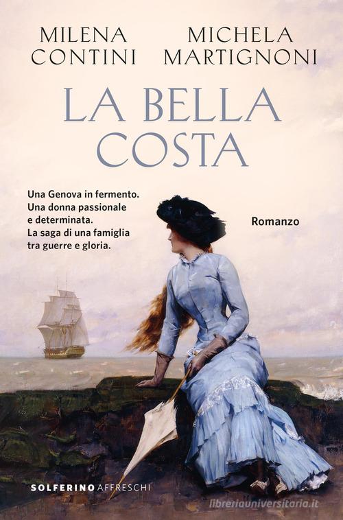 Libro La bella Costa di Michela Martignoni, Milena Contini Affreschi di Solferino