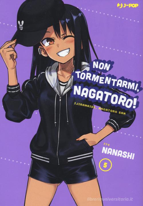 Non tormentarmi, Nagatoro! vol.5 di Nanashi edito da Edizioni BD