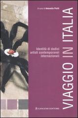 Viaggio in Italia. Identità di 12 artisti contemporanei internazionali. Catalogo della mostra (Bomarzo, 6 novembre-4 dicembre, 2005) edito da Gangemi Editore