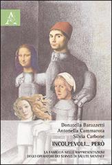 Incolpevoli... però. La famiglia nelle rappresentazioni degli operatori dei servizi di salute mentale di Donatella Barazzetti, Antonietta Cammarota, Silvia Carbone edito da Aracne