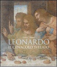 Leonardo. Il cenacolo svelato edito da Skira