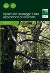 Il parco del paesaggio rurale appenninico di Moscheta di Mauro Agnoletti edito da Pacini Editore
