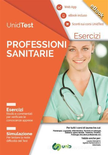 Lauree triennali professioni sanitarie. Teoria + esercizi. Per i test d'ammissione. E-book edito da UnidTest