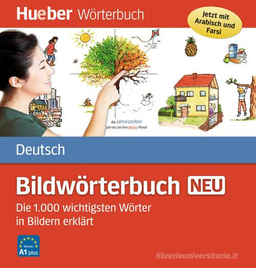Bildwörterbuch Deutsch neu. Die 1000 wichtigsten Wörter in Bildern erklär di Gisela Specht, Juliane Forssman edito da Hueber
