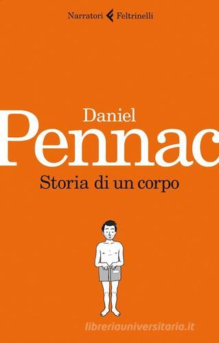 Storia di un corpo di Daniel Pennac edito da Feltrinelli