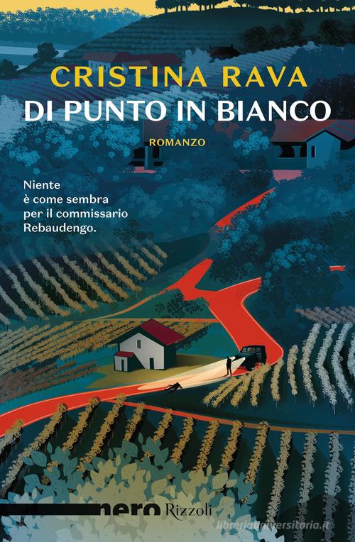 Di punto in bianco di Cristina Rava edito da Rizzoli