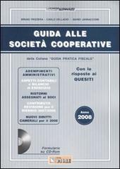 Guida alle società cooperative. Con CD-ROM di Bruno Frizzera, Carlo Delladio, Mario Jannaccone edito da Il Sole 24 Ore