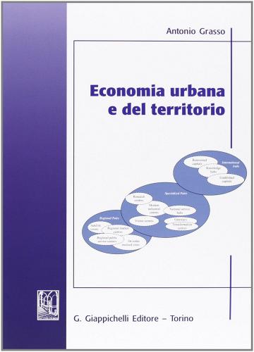 Economia urbana e del territorio di Antonio Grasso edito da Giappichelli
