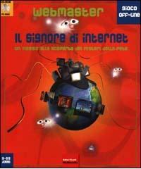 Webmaster. Il signore di Internet. Un viaggio alla scoperta dei misteri della rete. CD-ROM edito da Editori Riuniti