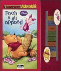 Pooh e gli opposti edito da Disney Libri