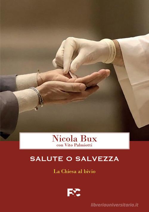 Salute o salvezza. La Chiesa al bivio di Nicola Bux, Vito Palmiotti edito da Fede & Cultura