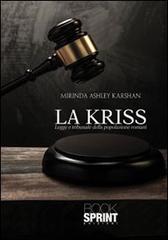 La kriss. Legge e tribunale della popolazione romani di Mirinda Ashley Karshan edito da Booksprint