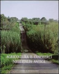Agricoltura e commerci nell'Italia antica edito da L'Erma di Bretschneider