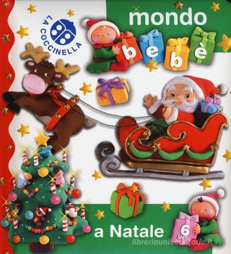 A Natale. Mondo bebè di Nathalie Bélineau, Emilie Beaumont edito da La Coccinella