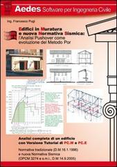 Edifici in muratura e nuova normativa sismica: l'analisi pushover come evoluzione del metodo POR di Francesco Pugi edito da Alinea