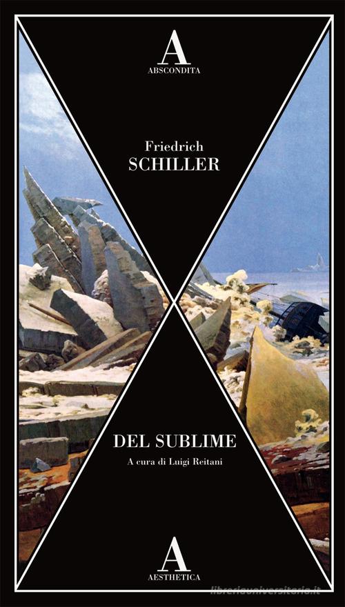 Del sublime di Friedrich Schiller edito da Abscondita