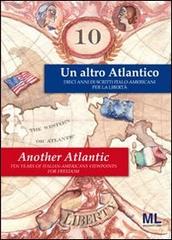 Un altro Atlantico. Ediz. italiana e inglese di Andrea Mazzanti, Carlo Mazzanti edito da Mazzanti Libri