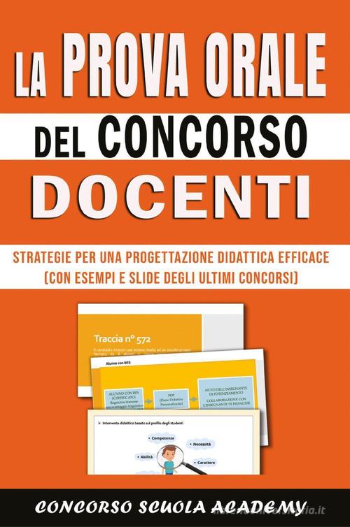 La prova orale del concorso docenti. Strategie per una progettazione  didattica efficace (con esempi e slide degli ultimi concorsi)