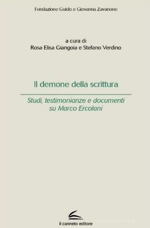 Il demone della scrittura. Studi, testimonianze e documenti su Marco Ercolani edito da Il Canneto Editore