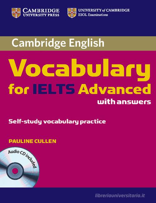 Cambridge Vocabulary for IELTS Advanced. Book with answers di Cullen Pauline edito da Cambridge University Press