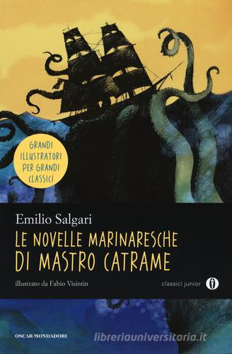 Le novelle marinaresche di mastro Catrame di Emilio Salgari edito da Mondadori