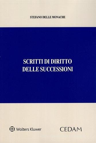 Scritti di diritto delle successioni di Stefano Delle Monache edito da CEDAM