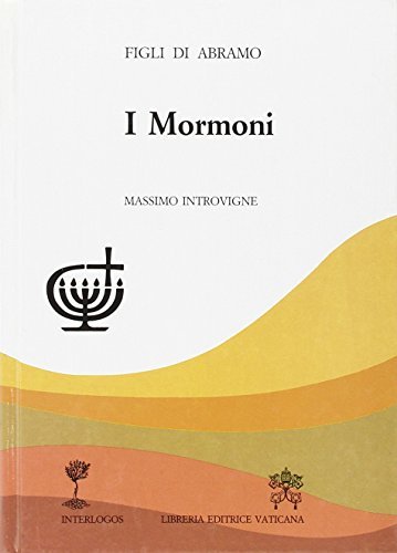 I mormoni di Massimo Introvigne edito da Libreria Editrice Vaticana