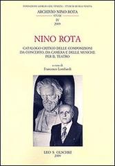 Nino Rota. Catalogo critico delle composizioni da concerto, da camera e delle musiche per il teatro edito da Olschki