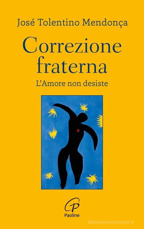 Correzione fraterna. L'amore non desiste di José Tolentino Mendonça edito da Paoline Editoriale Libri