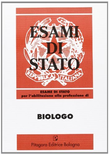 Esame di Stato per l'abilitazione alla professione di biologo (1986-1996) edito da Pitagora