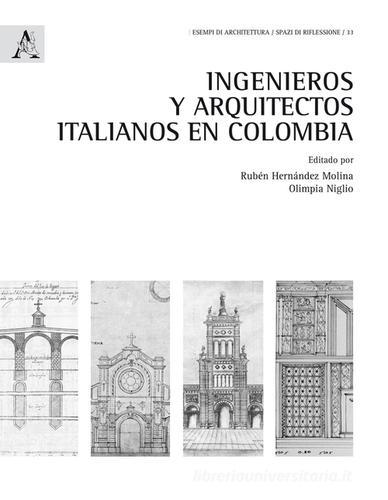 Ingenieros y arquitectos italianos en Colombia edito da Aracne