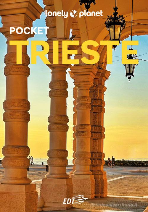 Trieste Pocket di Piero Pasini edito da Lonely Planet Italia