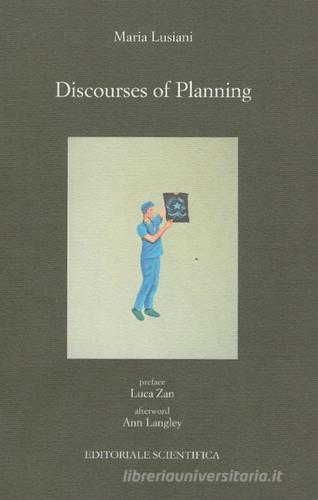 Discourses of planning di Maria Lusiani edito da Editoriale Scientifica