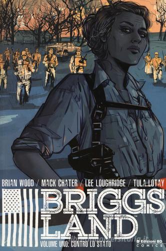 Briggs Land vol.1 di Brian Wood edito da Edizioni BD