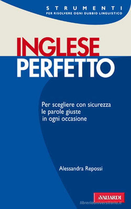 Inglese perfetto di Alessandra Repossi edito da Vallardi A.