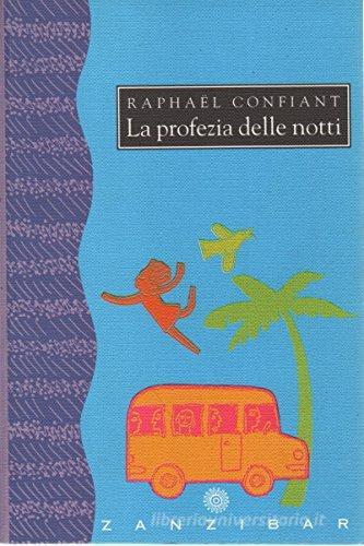 La profezia delle notti di Raphaël Confiant edito da Giunti Editore