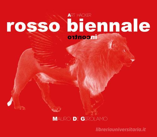 Rosso Biennale di Mauro Di Girolamo edito da Youcanprint