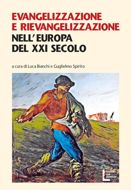 Evangelizzazione e rievangelizzazione nell'Europa del XXI secolo edito da Edizioni San Leopoldo