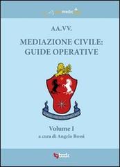 Mediazione civile. Guide operative di Angelo Rossi edito da Tg Book