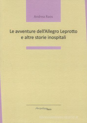 Le avventure dell'Allegro Leprotto e altre storie inospitali di Andrea Raos edito da Arcipelago Itaca