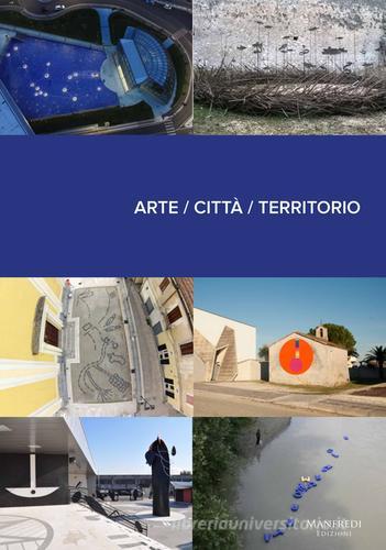 Arte. Città. Territorio edito da Manfredi Edizioni