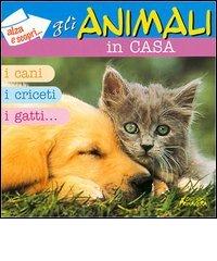 Gli animali in casa edito da Giunti Editore