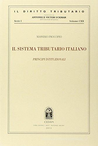 Il sistema tributario italiano. Principi istituzionali di Massimo Procopio edito da CEDAM
