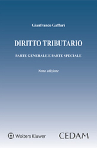 Diritto tributario. Parte generale e parte speciale di Gianfranco Gaffuri edito da CEDAM