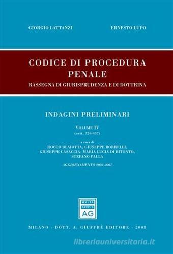 Codice di procedura penale. Rassegna di giurisprudenza e di dottrina. Aggiornamento 2003-2007 vol.4 edito da Giuffrè