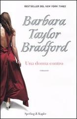 Una donna contro di Barbara Taylor Bradford edito da Sperling & Kupfer