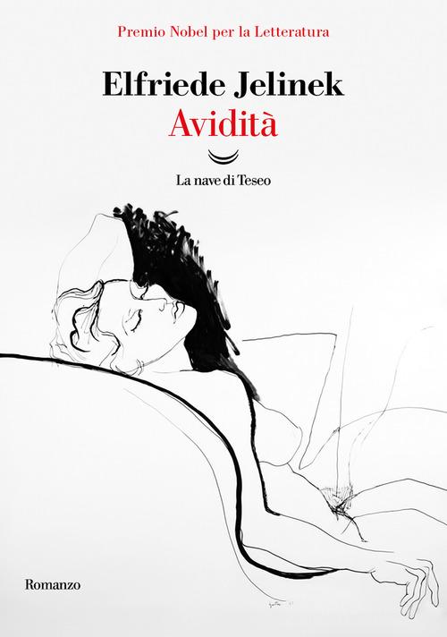 Libro Avidità di Elfriede Jelinek I grandi delfini di La nave di Teseo