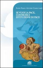 Se vuoi la pace costruisci istituzioni di pace. Atti del Colloquio Internazionale di Dottrina sociale della Chiesa edito da Lateran University Press