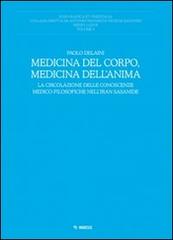 Medicina del corpo, medicina dell'anima. La circolazione delle conoscenze medico-filosofiche nell'Iran sasanide di Paolo Delaini edito da Mimesis
